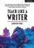 Teach like a writer