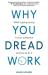 Why you dread work