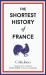 Shortest history of france