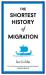 The shortest history of migration