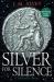 Silver for silence : a Philocles story