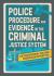 Police procedure and evidence in the criminal justice system