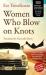 Women who blow on knots