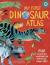 My first dinosaur atlas