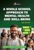 Whole school approach to mental health and well-being