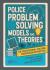 Police problem solving models and theories