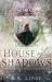 House of Shadows (Royal Houses Book 2)