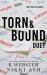 Torn and Bound