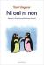 Ni oui ni non : Réponses à 100 questions philosophiques d'enfants