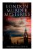 London Murder Mysteries - Ultimate Collection