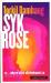 Syk rose : roman