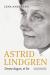 Denne dagen, et liv : en biografi om Astrid Lindgren