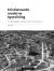 Kristiansands moderne byutvikling : om byplanleggingen og byens fysiske utvikling 1945-2010
