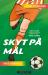 Skyt på mål!