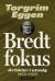 Bredt fokus : artikler i utvalg 1983-2023