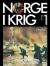 Norge i krig. Bd. 1 : overfall : fremmedåk og frihetskamp 1940-1945