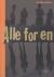 Alle for en
