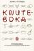Knuteboka : stikk og bruk : 88 livsviktige knuter, stikk og knop