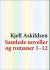 Samlede noveller og romaner