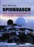 Spionbasen : den ukjente historien om CIA og NSA i Norge