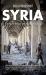 Syria : en stor krig i en liten verden