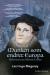Munken som endret Europa : reformatoren Martin Luther