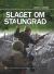 Slaget om Stalingrad : Europa i flammer