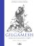 Gilgamesh : kongen som nekta å døy