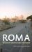 Roma : kunsten, arkitekturen, historien