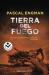 Tierra del Fuego/ Land of Fire