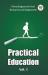 Practical Education Vol. I