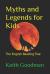 Myths and Legends for Kids