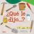 ¿Qué Le Dijo...?