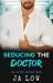 Seducing the Doctor