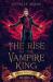 The Rise of the Vampire King