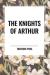 The Knights of Arthur