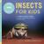 Insects for Kids