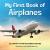 My First Book of Airplanes