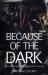 Because of the Dark (Discreet Cover)