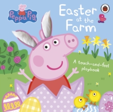 Easter at the farm : a touch-and-feel playbook