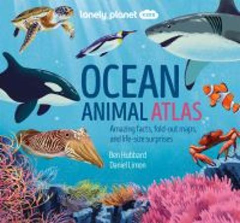 Ocean animal atlas : amazing facts, fold-out maps, and life-size surprises