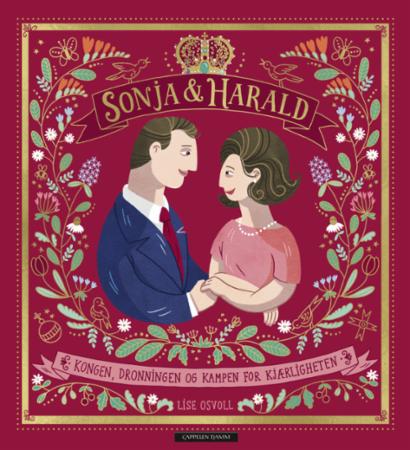 Sonja og Harald : kongen, dronningen og kampen for kjærligheten