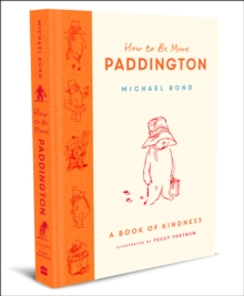 How to be more paddington: a book of kindness