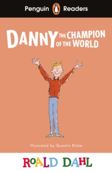 Penguin readers level 4: roald dahl danny the champion of the world (elt graded reader)