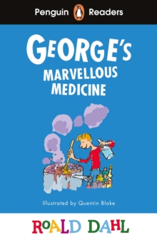 Penguin readers level 3: roald dahl georgeâ€™s marvellous medicine (elt graded reader)