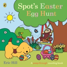 Spot's Easter egg hunt : a peep-through counting book