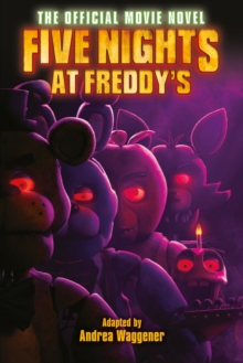 Five nights at Freddy's : the official movie novel