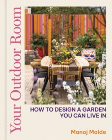 Your outdoor room : how to design a garden you can live in