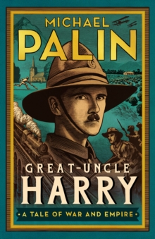 Great-uncle Harry : a tale of war and empire