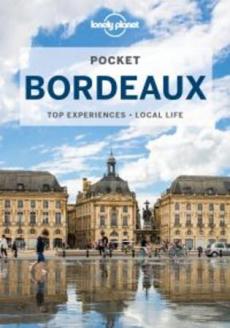 Pocket Bordeaux : top experiences, local life